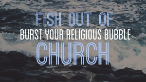 Fish out of Church